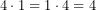 \[4\cdot 1=1\cdot 4=4\]